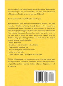 How to Overcome Your Childhood: A guide on how a character is formed; emotional inheritance; the concepts of being 'good' or 'bad'; the impact of parental styles of love; how to choose adult partners  - Image 2