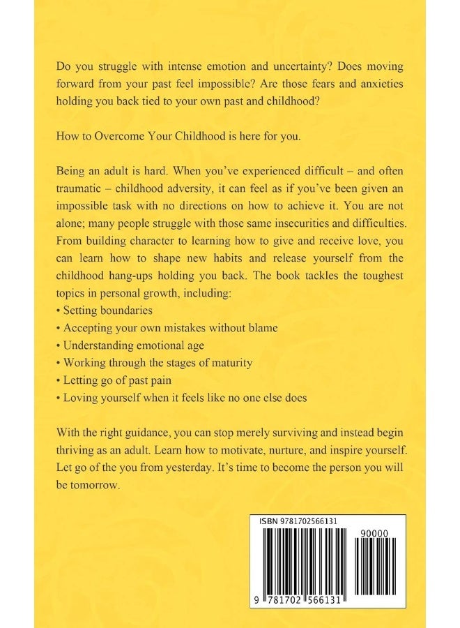 How to Overcome Your Childhood: A guide on how a character is formed; emotional inheritance; the concepts of being 'good' or 'bad'; the impact of parental styles of love; how to choose adult partners - Image 2