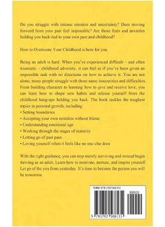 How to Overcome Your Childhood: A guide on how a character is formed; emotional inheritance; the concepts of being 'good' or 'bad'; the impact of parental styles of love; how to choose adult partners - pzsku/ZEB87C406FA29EE07B9BBZ/45/_/1739453146/7a339876-98b4-4888-bc99-ed3cd5d4a98c