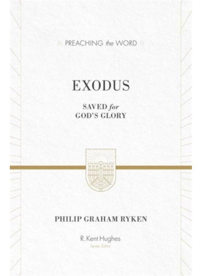 Exodus: Saved for God's Glory 