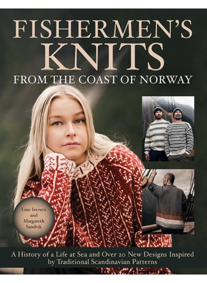 Fishermen's Knits from the Coast of Norway : A History of a Life at Sea and Over 20 New Designs Inspired by Traditional Scandinavian Patterns 
