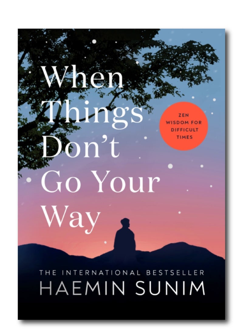 When Things Dont Go Your Way : Zen Wisdom For Difficult Times - pzsku/ZEB90139AB753C6AE6D9AZ/45/_/1721028681/f3005c3f-c43f-4001-8abd-bf73cfec744a