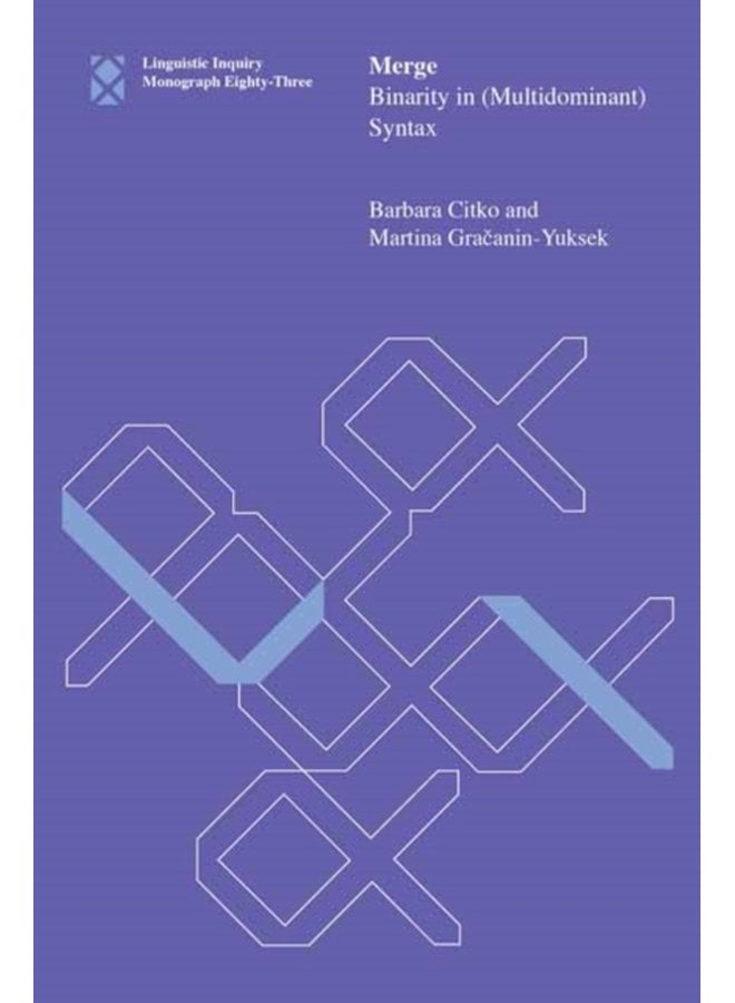 Merge Binarity in Multidominant Syntax - Hardback