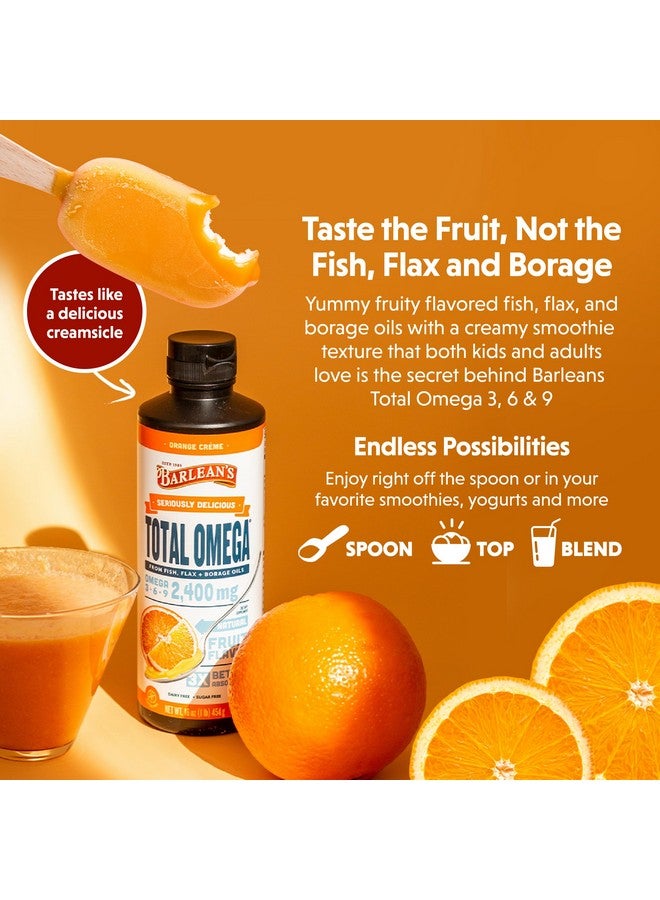 Barlean's Total Omega 3 Fish Oil Liquid Supplement, Orange Crème Flavored with Borage Oil and Flaxseed Oil, 2,400 mg of Omegas 3 6 9 EPA and DHA Plus GLA, 16 oz