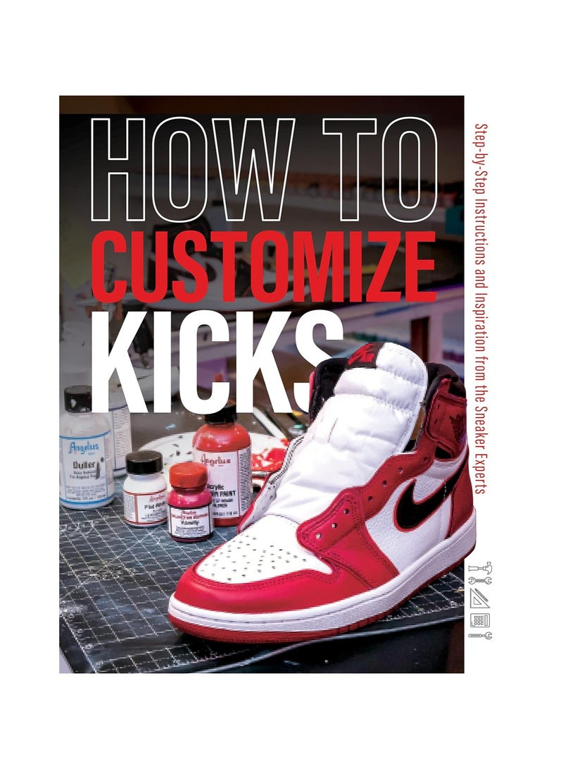 How to Customize Kicks  StepbyStep Instructions and Inspiration from the Sneaker Experts 