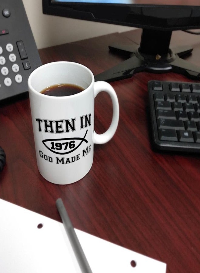 ThisWear 50th Birthday Gifts Then In 1976 God Made Me Christian Birthday Gifts Bday 11oz Ceramic Coffee Mug with Handle - Image 4