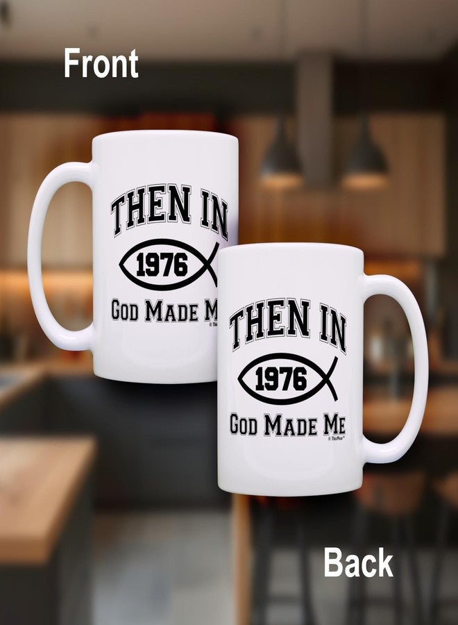 ThisWear 50th Birthday Gifts Then In 1976 God Made Me Christian Birthday Gifts Bday 11oz Ceramic Coffee Mug with Handle - Image 2