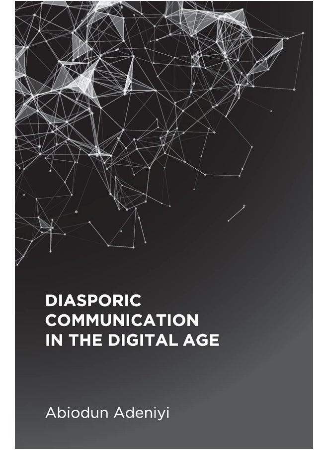 Diasporic Communication in the Digital Age 