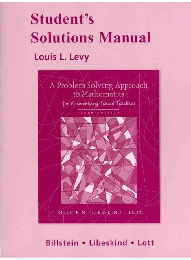 Student Solutions Manual for a Problem Solving Approach to Mathematics for Elementary School Teachers