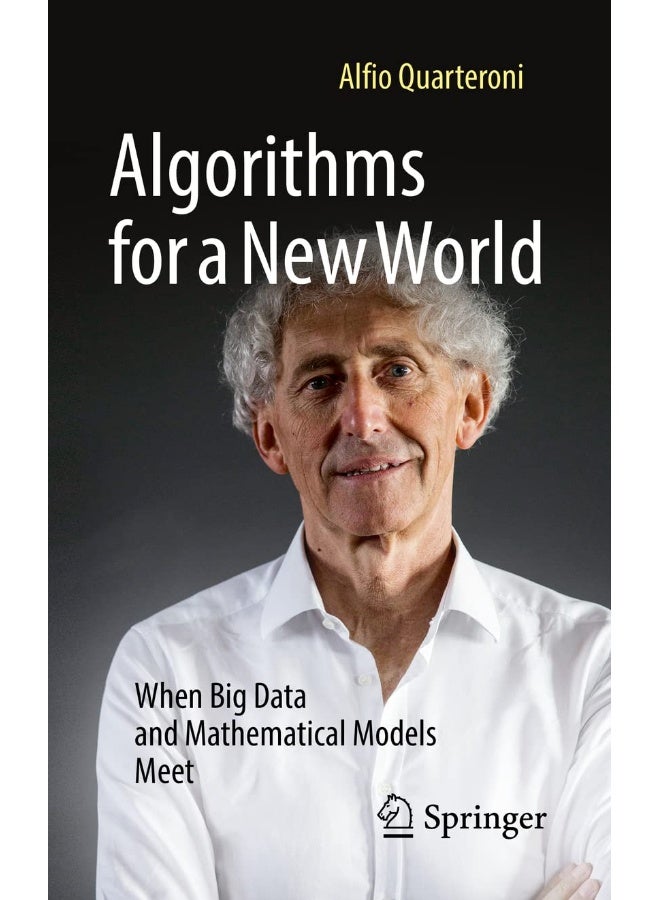 Algorithms for a New World: When Big Data and Mathematical Models Meet