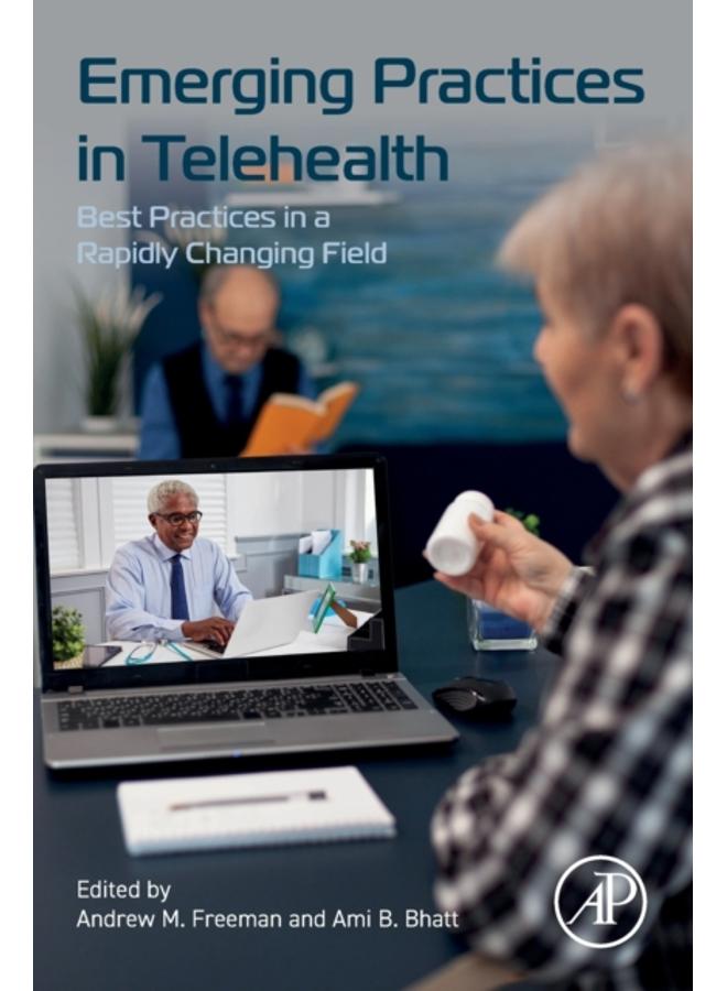 Emerging Practices in Telehealth : Best Practices in a Rapidly Changing Field