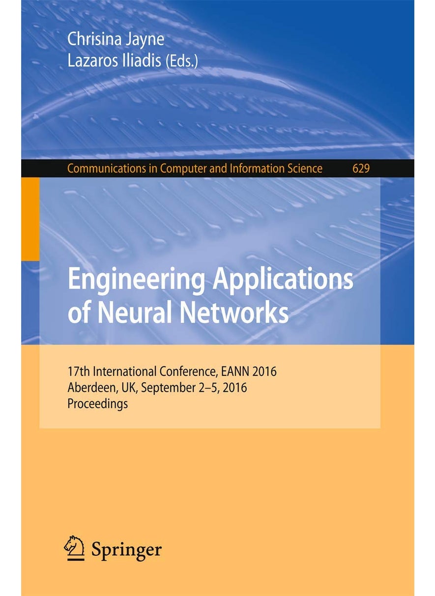 Engineering Applications of Neural Networks: 17th International Conference, EANN 2016, Aberdeen, UK, September 2-5, 2016, Proceedings 