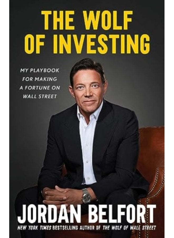 The Wolf of Investing My Insider s Playbook for Making a Fortune on Wall Street - Paperback