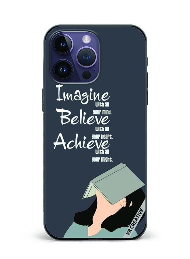 VR CREATIVE Protective Case Cover For Apple iPhone 16 Pro Max Imagine Believe Achieve Design Multicolour
