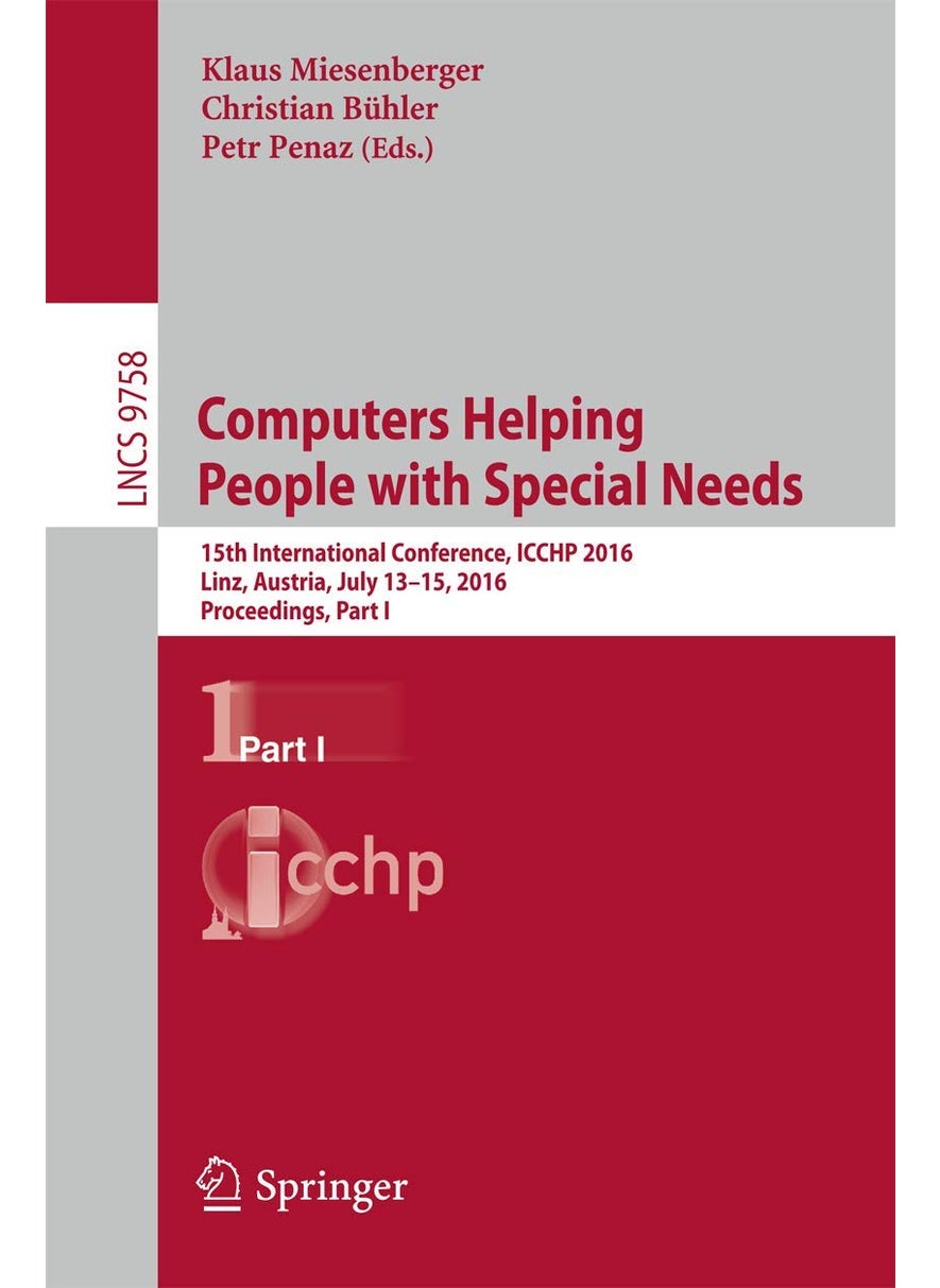 Computers Helping People with Special Needs: 15th International Conference, ICCHP 2016, Linz, Austria, July 13-15, 2016, Proceedings, Part I 