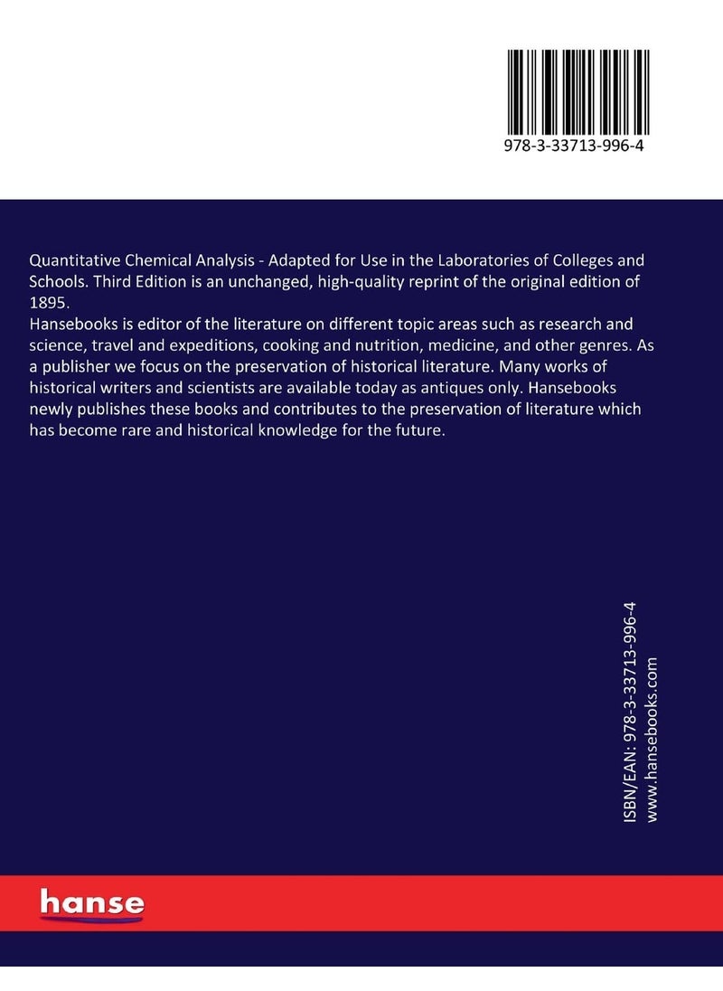 Quantitative Chemical Analysis: Adapted for Use in the Laboratories of Colleges and Schools. Third Edition  - Image 2