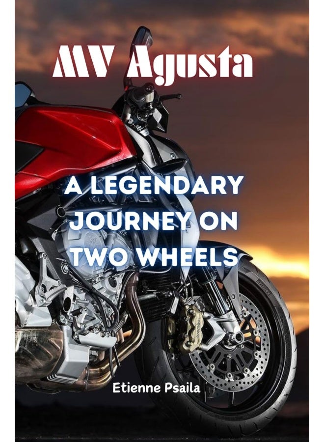 MV Agusta: A Legendary Journey on Two Wheels  - Image 1
