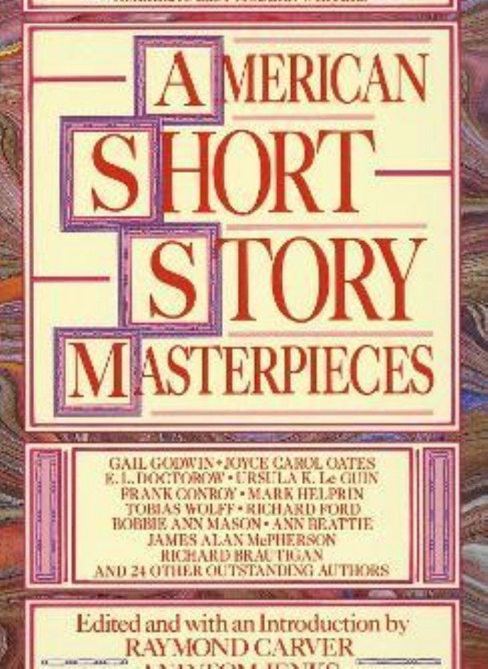 American Short Story Masterpieces  A Rich Selection of Recent Fiction from America's Best Modern Writers Carver Raymond and Jenks Tom 