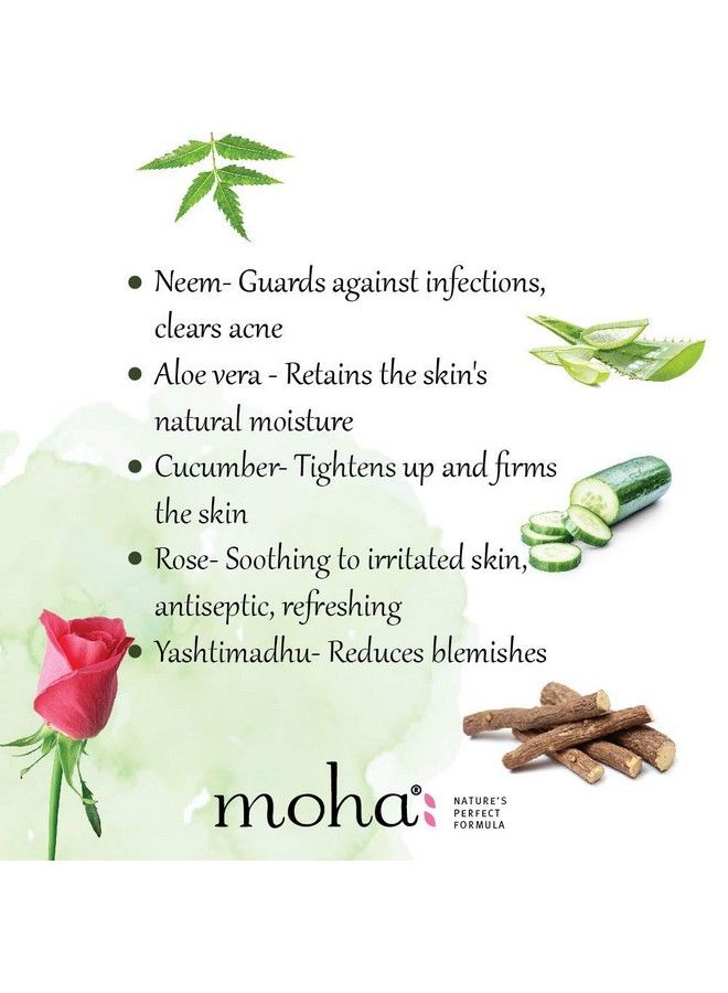 Moha: Herbal Face Wash 100 Ml X 1 ; Face Wash With Goodness Of Neem Aleovera Cucumber Rose & Yashtimadhu Which Keep Skin Healthy Soft & Glowing For All Skin Type - Image 4
