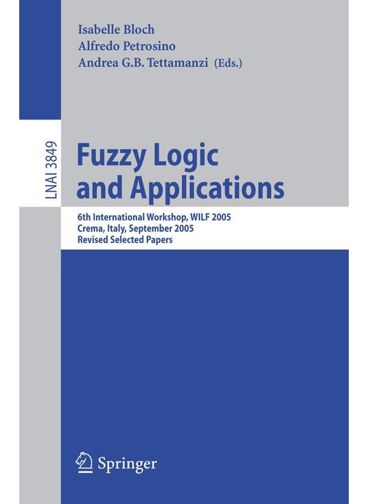 Fuzzy Logic and Applications: 6th International Workshop, WILF 2005, Crema, Italy, September 15-17, 2005, Revised Selected Papers