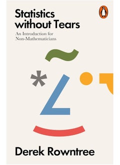 Statistics without Tears: An Introduction for Non-Mathematicians 