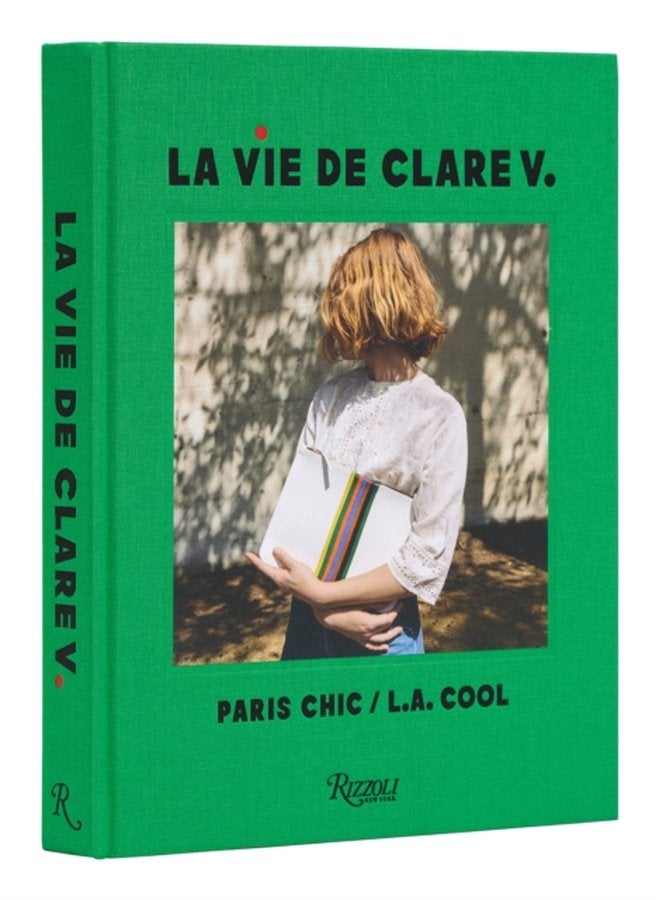 La Vie de Clare V Paris Chic L A Cool - Hardback
