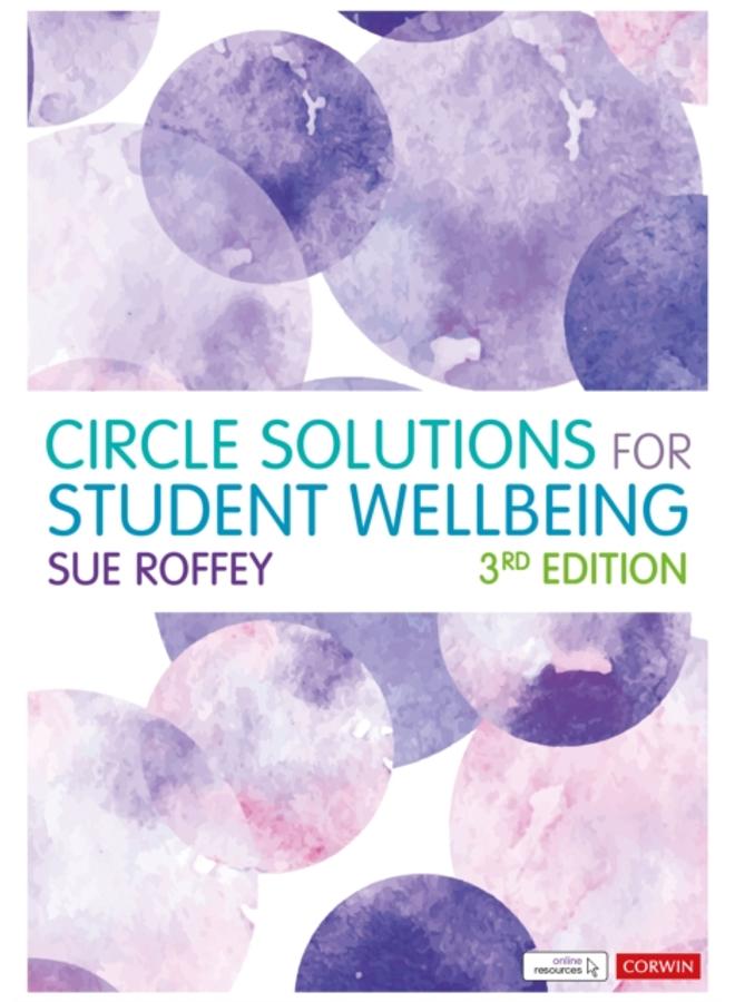 Circle Solutions for Student Wellbeing : Relationships, Resilience and Responsibility 
