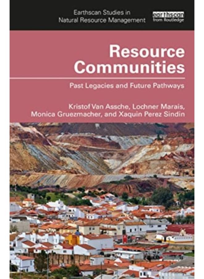 Resource Communities : Past Legacies and Future Pathways