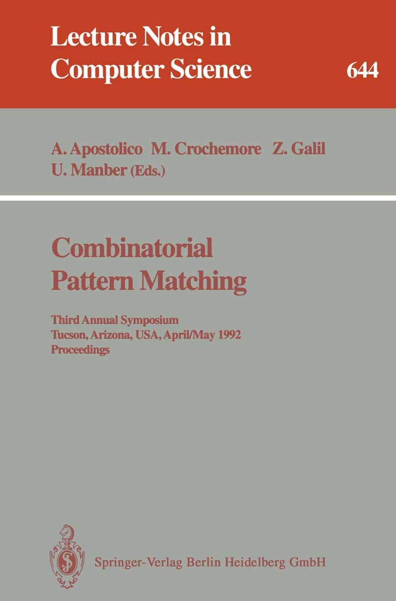 Combinatorial Pattern Matching: Third Annual Symposium, Tucson, Arizona, USA, April 29 - May 1, 1992. Proceedings