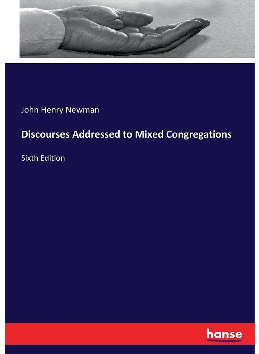 Discourses Addressed to Mixed Congregations: Sixth Edition  - Image 1