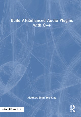 Build AI-Enhanced Audio Plugins with C++ - pzsku/ZEBE1547078F62521A6BEZ/45/_/1734526132/7cb537f6-b6df-4207-9b6b-2ee8f2433256