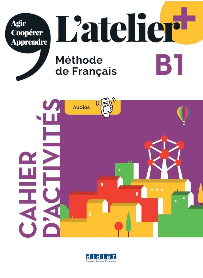 L'atelier + B1 (édition 2022) - Cahier + didierfle 