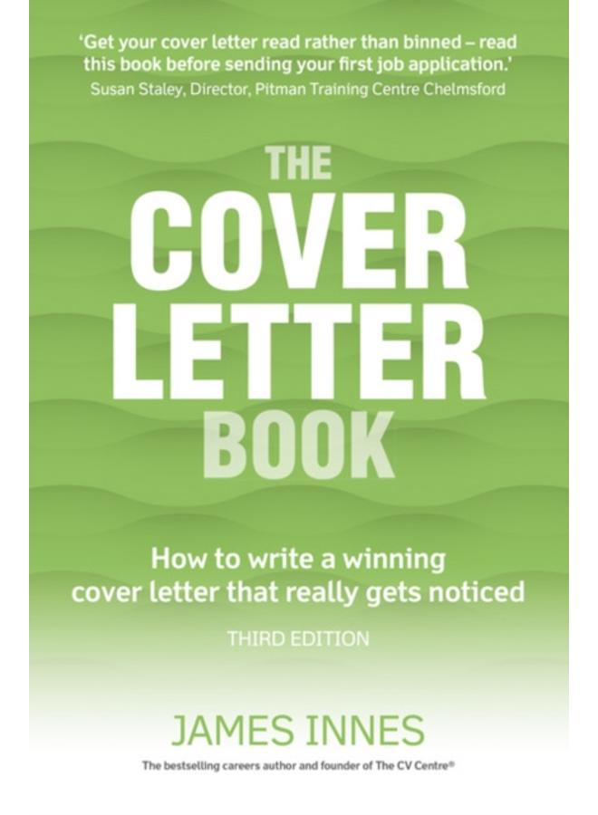 Cover Letter Book, The : How to write a winning cover letter that really gets noticed