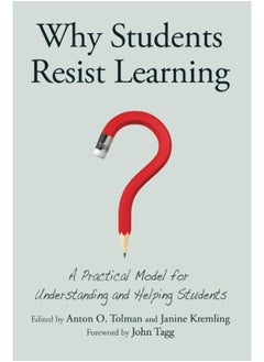 Why Students Resist Learning: A Practical Model for Understanding and Helping Students  - Image 1