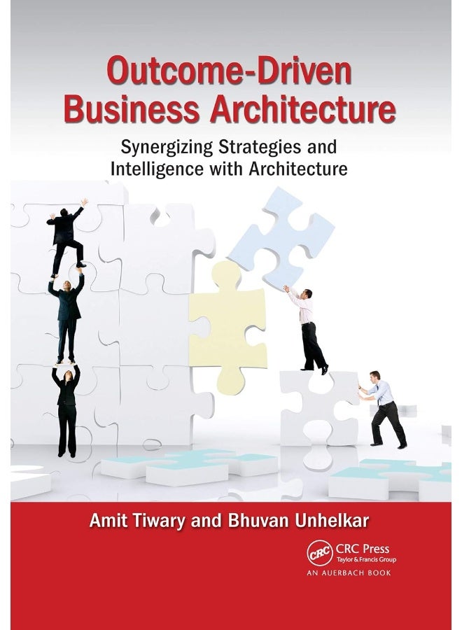 Outcome-Driven Business Architecture: Synergizing Strategies and Intelligence with Architecture