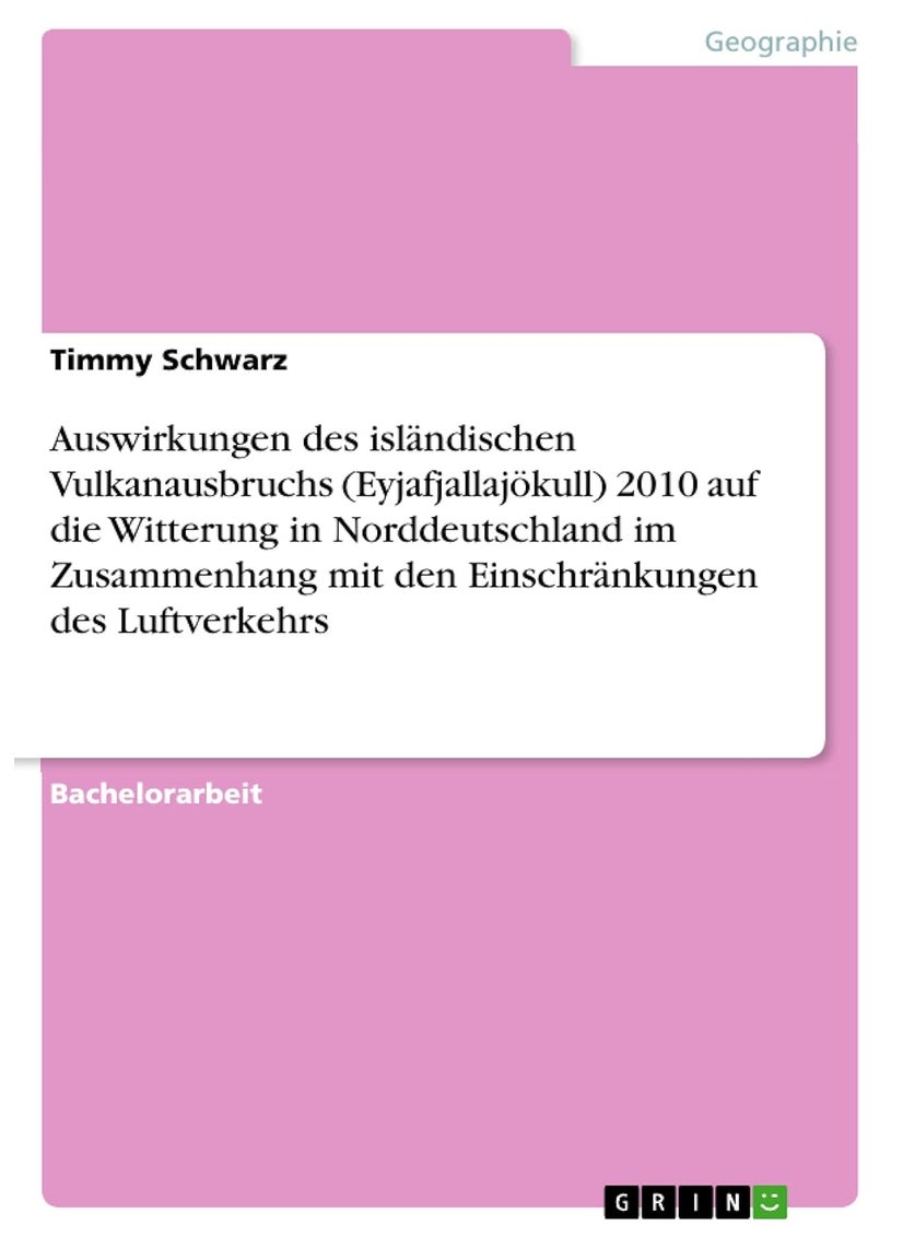 Auswirkungen des isländischen Vulkanausbruchs (Eyjafjallajökull) 2010 auf die Witterung in Norddeutschland im Zusammenhang mit den Einschränkungen des Luftverkehrs 