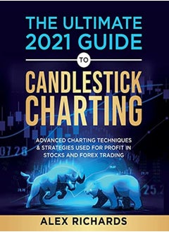 The Ultimate 2021 Guide To Candlestick Charting by Richards, Alex Paperback