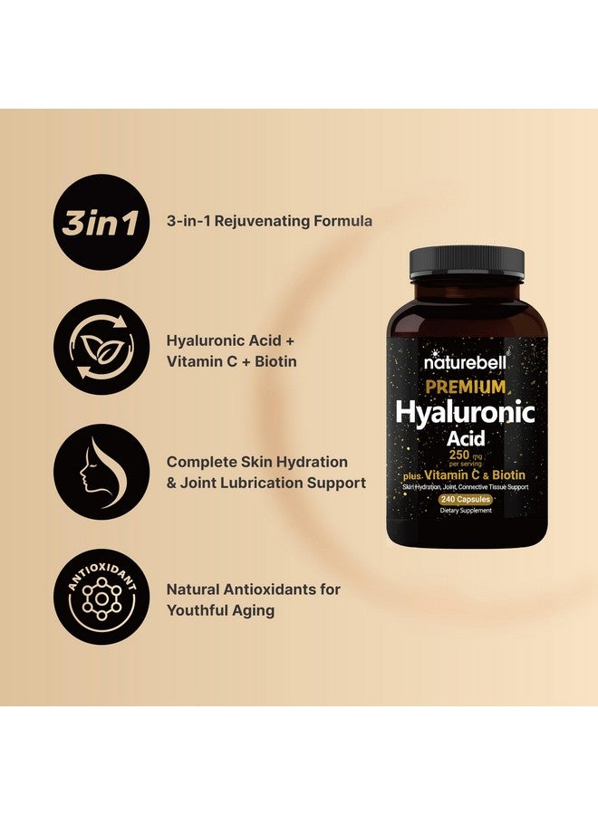 NatureBell Hyaluronic Acid Supplements 250mg | 240 Capsules, with Biotin 5000mcg & Vitamin C 25mg, 3 in 1 Support - Skin Hydration, Joint Lubrication, Hair and Eye Health - Image 3