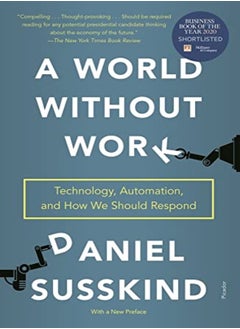A World Without Work Technology Automation And How We Should Respond by Susskind, Daniel Paperback 