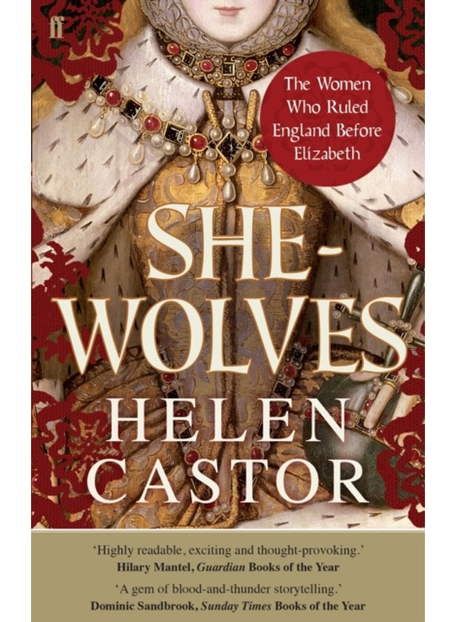 She Wolves The Women Who Ruled England Before Elizabeth - Paperback