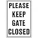Hy-Ko Products HY-KO Products Hy-Ko Products 20523 -"PLEASE KEEP GATE CLOSED" Aluminum Sign 12 IN x 18 IN Black/White, 1 Each  - Image 2