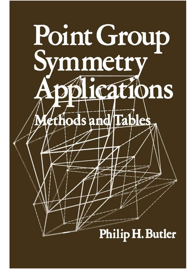 Point Group Symmetry Applications: Methods and Tables 