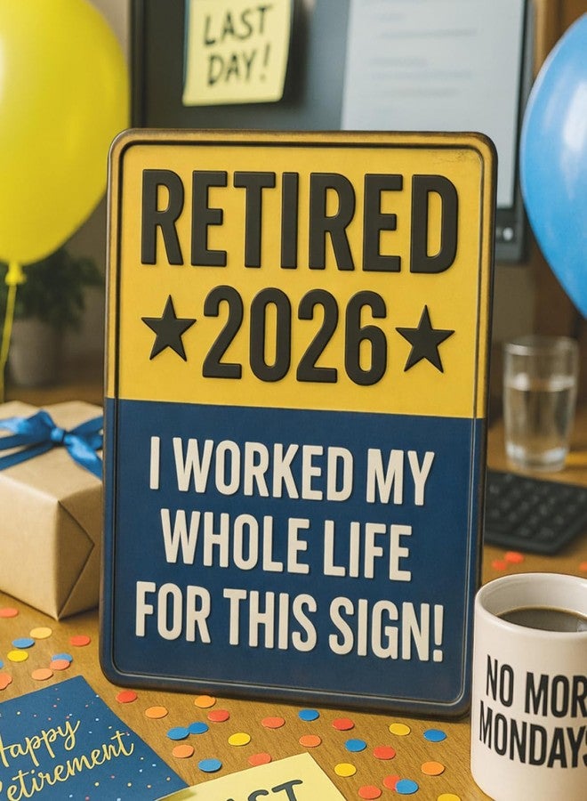 Opix Design Retired 2026 Sign – Retirement Gifts 2026, Funny Retirement Gift for Men or Women, Best Retirement Gifts for Men, Funny Retirement Wall Décor and Party Decoration, Aluminum Sign Keepsake, 11×8.3 Inch - Image 2