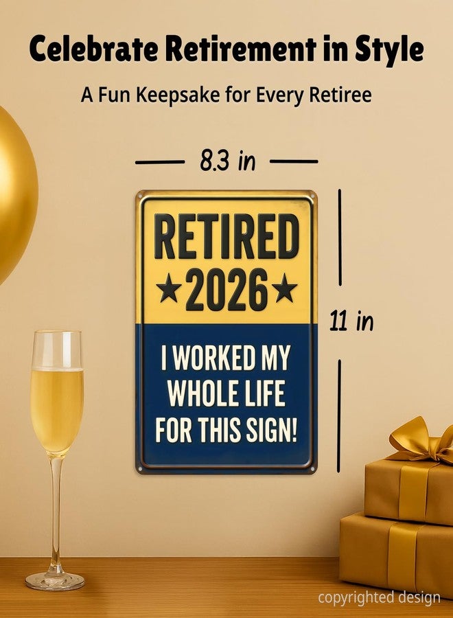 Opix Design Retired 2026 Sign – Retirement Gifts 2026, Funny Retirement Gift for Men or Women, Best Retirement Gifts for Men, Funny Retirement Wall Décor and Party Decoration, Aluminum Sign Keepsake, 11×8.3 Inch - Image 3