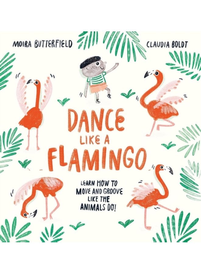 Dance Like a Flamingo Move and Groove like the Animals Do - Paperback