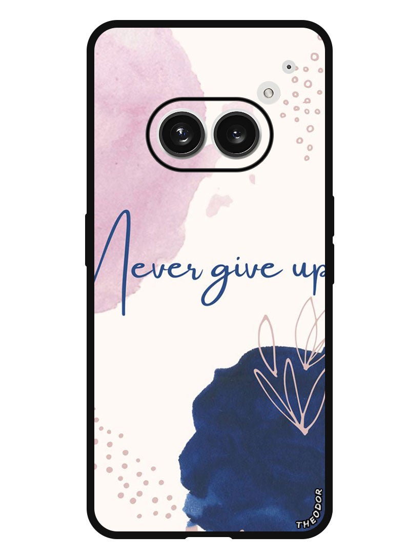 Theodor Protective Case Anti Scratch Shock Proof Bumper Cover For Nothing Phone (2a) Never Give up - Image 1
