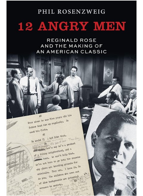 12 Angry Men: Reginald Rose and the Making of an American Classi