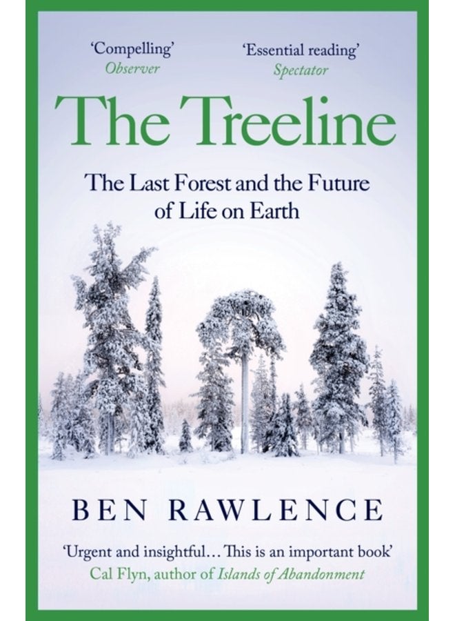 The Treeline The Last Forest and the Future of Life on Earth - Paperback