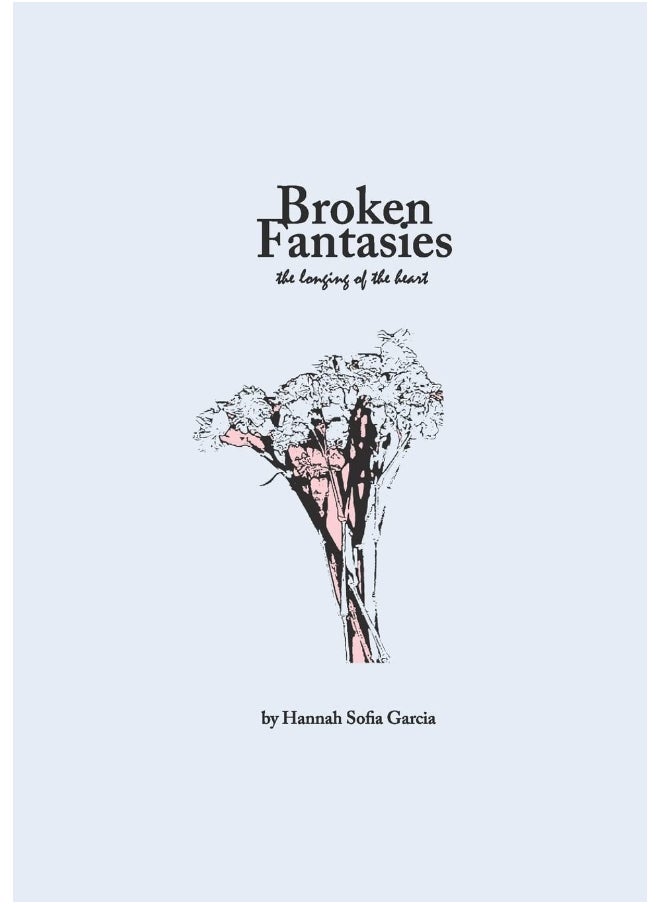Broken Fantasies: the longing of the heart  - Image 1
