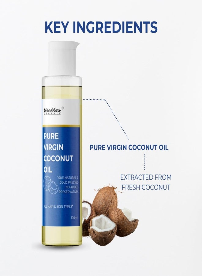 Usables Organic Virgin Coconut Oil 100ml - Cold Pressed Extra Virgin Oil for Hair, Baby Massage & Skin Care - Enriched with Vitamin E, coconut oil organic harvest - Image 4